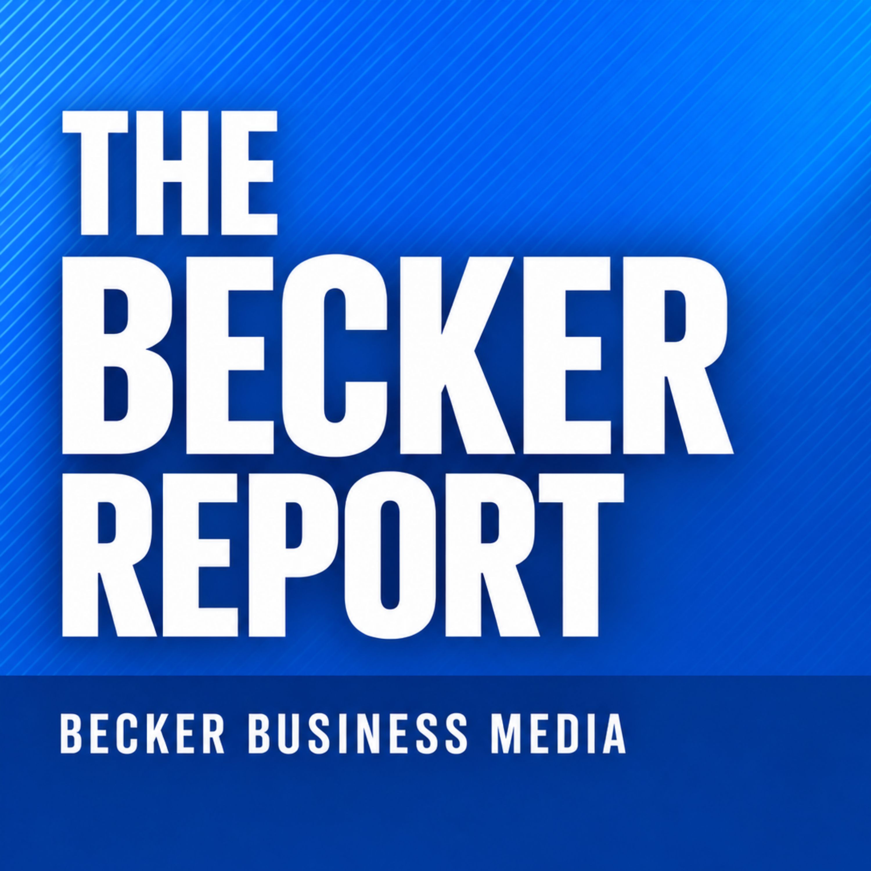 The Becker Report: Becker Business Media podcast cover art